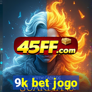 9k bet jogo
